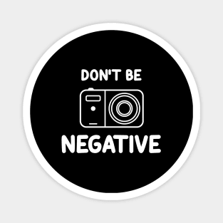 Don't be negative.... Magnet